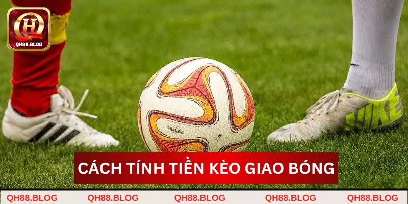 Cách tính tiền kèo phát bóng Cách tính tiền kèo phát bóng